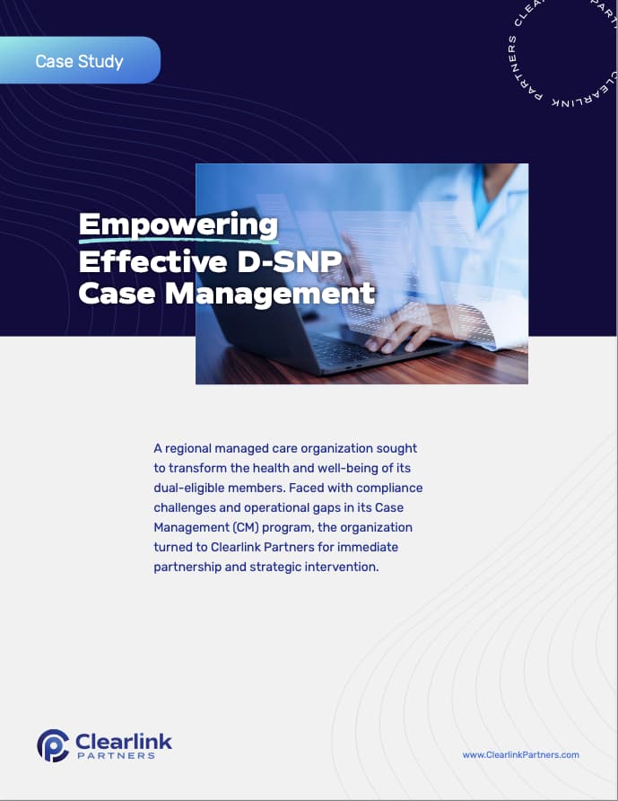 Empowering Effective D-SNP Case Management